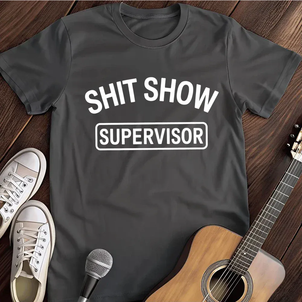 Printify T-Shirt Dark Heather / S Shit Show Supervisor T Shirt