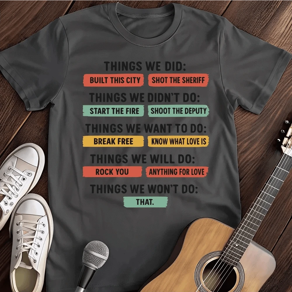 Printify T-Shirt Dark Heather / S Things We Did T Shirt