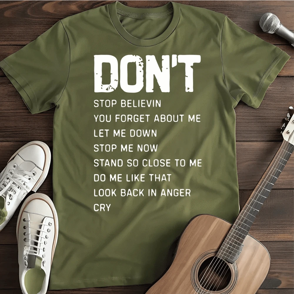 Printify T-Shirt Military Green / S Don't T Shirt