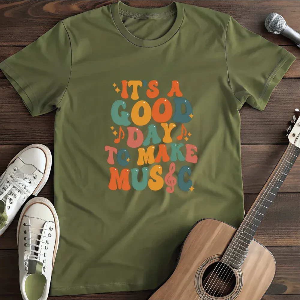 Printify T-Shirt Military Green / S It S A Good Day To Make Music T Shirt