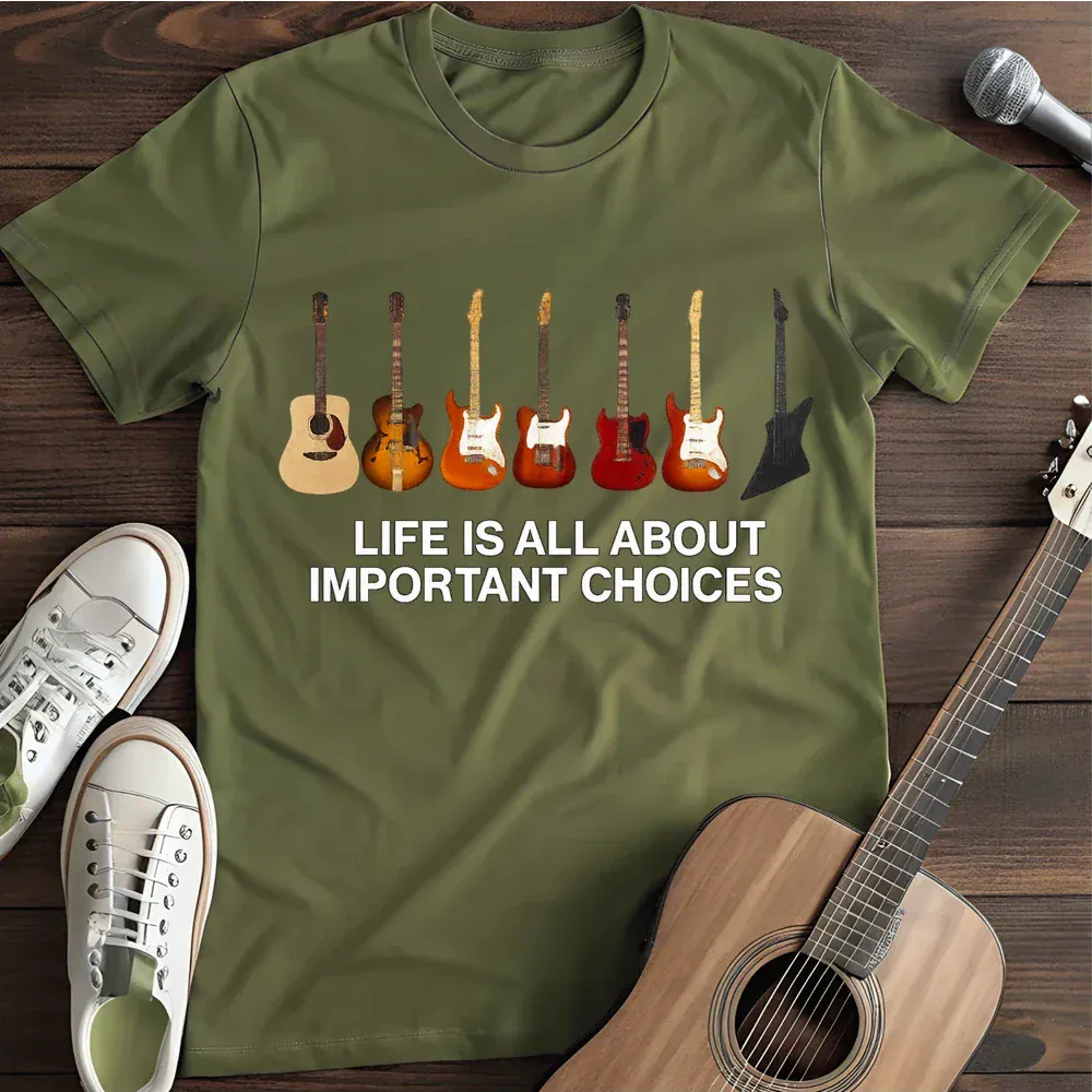 Printify T-Shirt Military Green / S Life Is All About Important Choices T Shirt