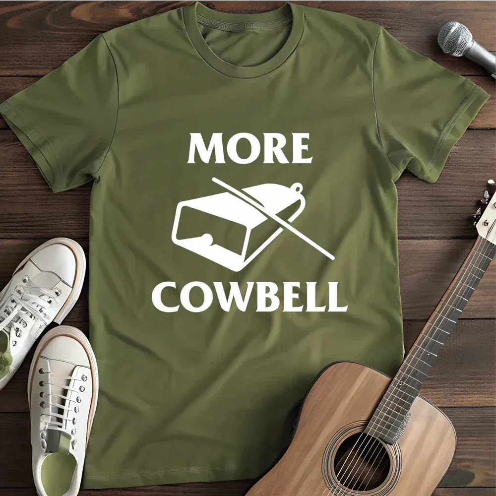 Printify T-Shirt Military Green / S More Cowbell T Shirt