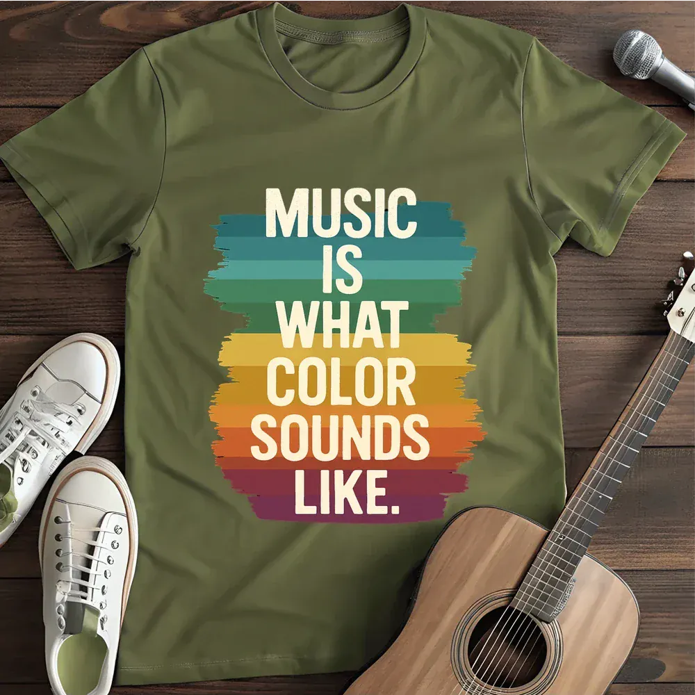 Printify T-Shirt Military Green / S Music Is What Color Sounds Like T Shirt
