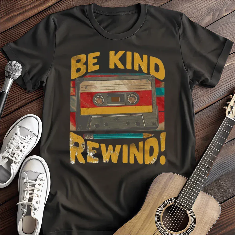 Printify T-Shirt Black / S Be Kind Rewind T Shirt