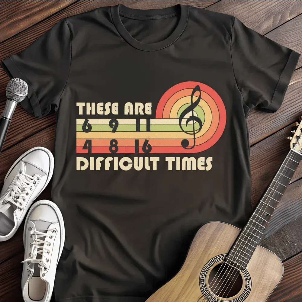 Printify T-Shirt Black / S Difficult Times T Shirt