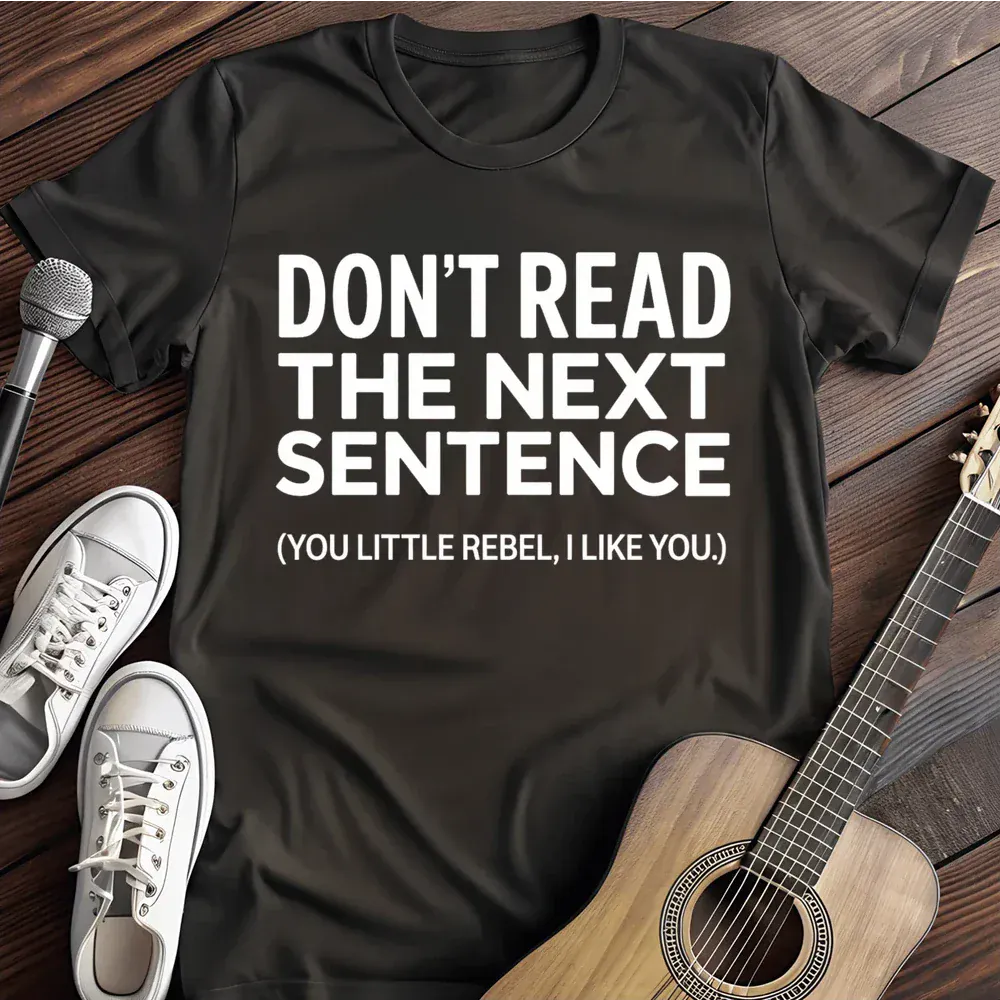Printify T-Shirt Black / S Dont Read This T Shirt