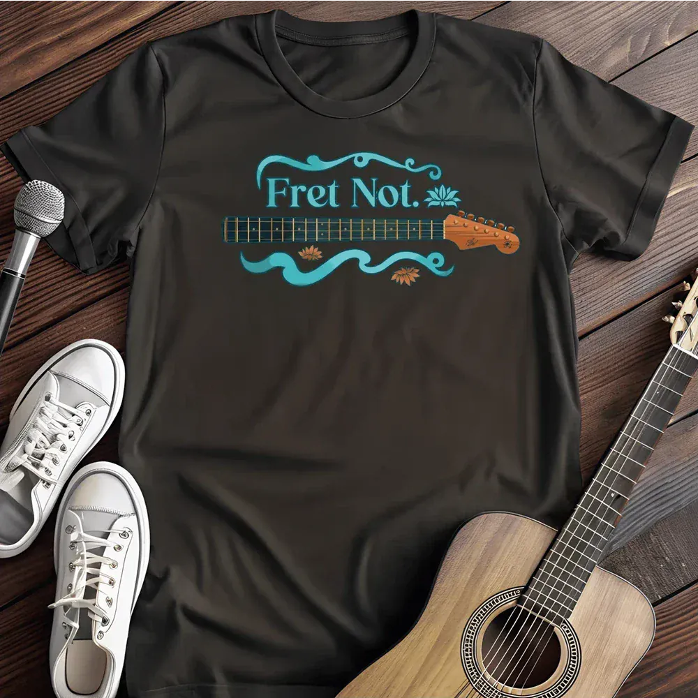 Printify T-Shirt Black / S Fret Not T Shirt