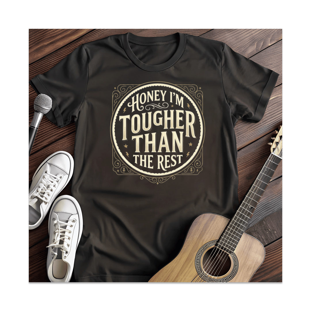 Printify T-Shirt Black / S Honey I'm Tougher Than The Rest T-Shirt