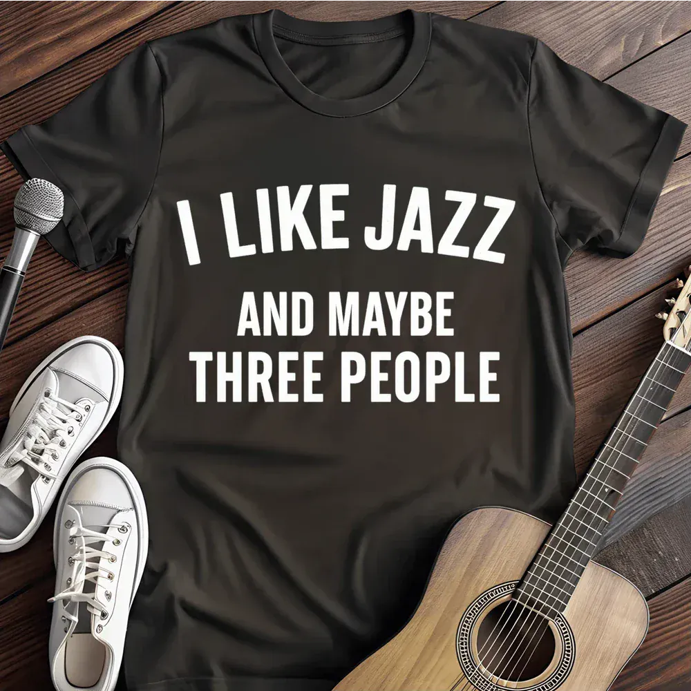 Printify T-Shirt Black / S I Like Jazz T Shirt