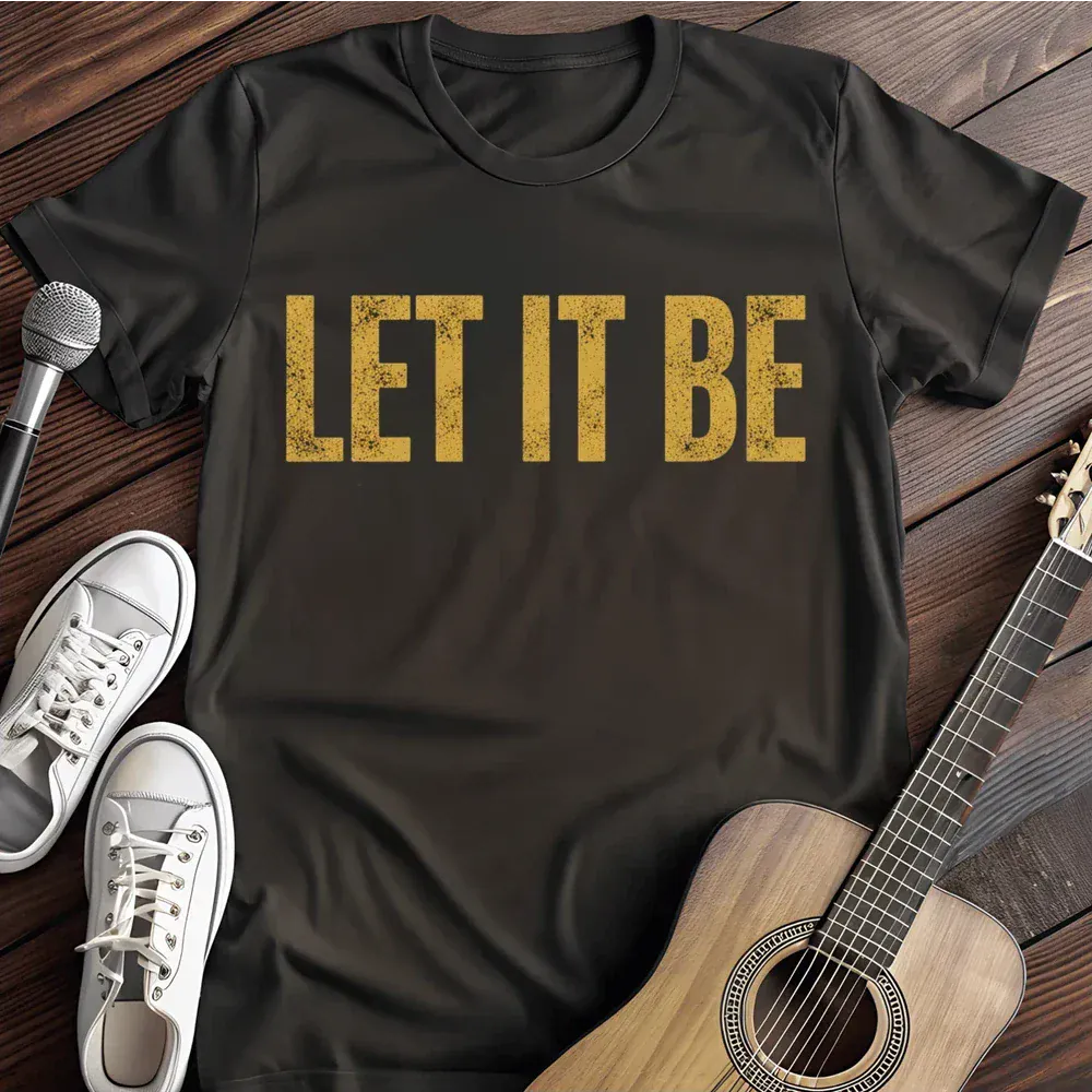 Printify T-Shirt Black / S Let It Be T Shirt 2