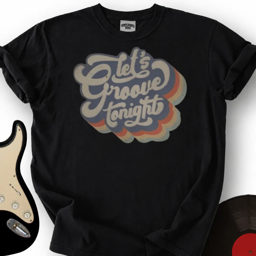 Printify T-Shirt Black / S Let`s Groove T-Shirt