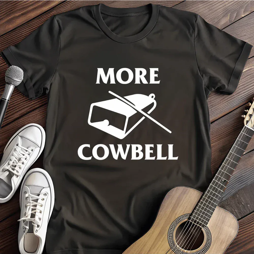 Printify T-Shirt Black / S More Cowbell T Shirt