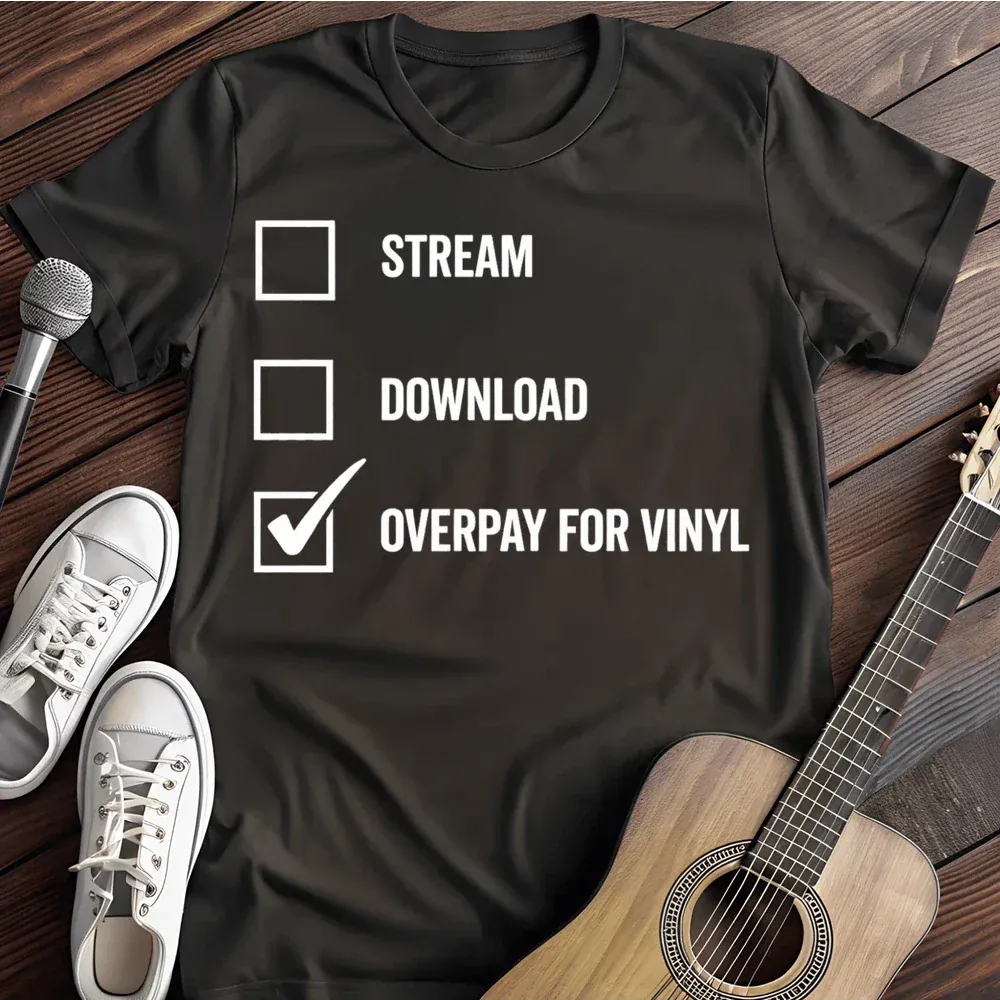 Printify T-Shirt Black / S Overpay For Vinyl T Shirt