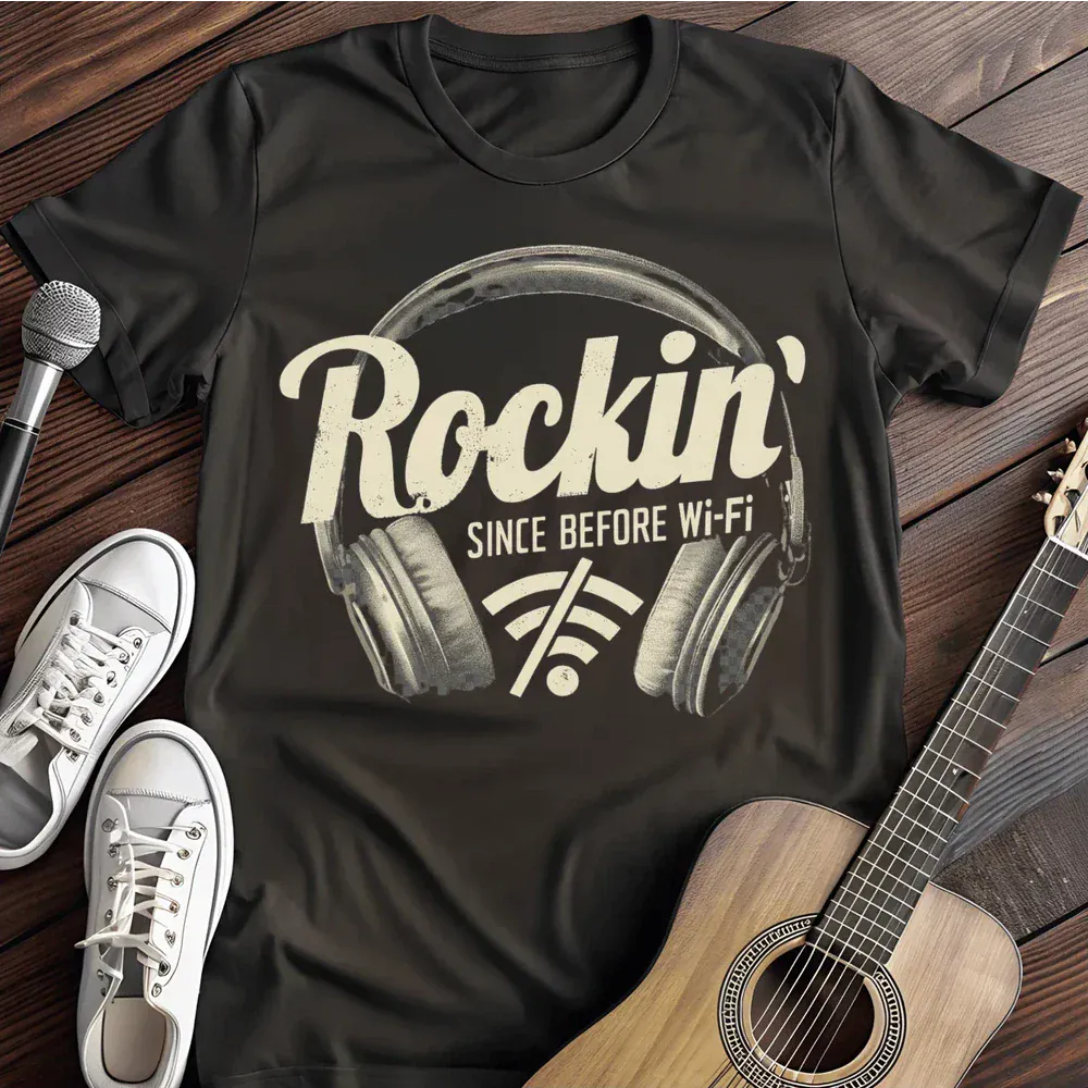 Printify T-Shirt Black / S Rockin Since Before Wifi T Shirt