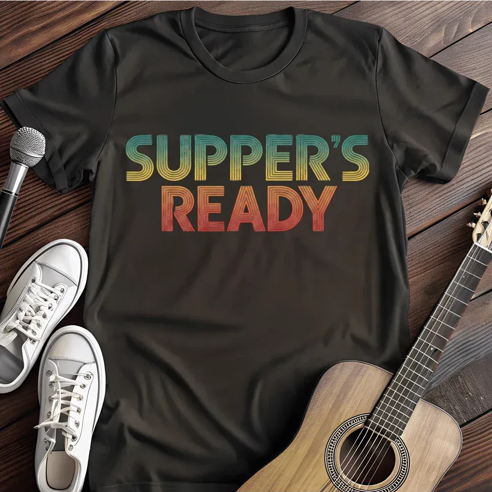 Printify T-Shirt Black / S Suppers Ready T Shirt