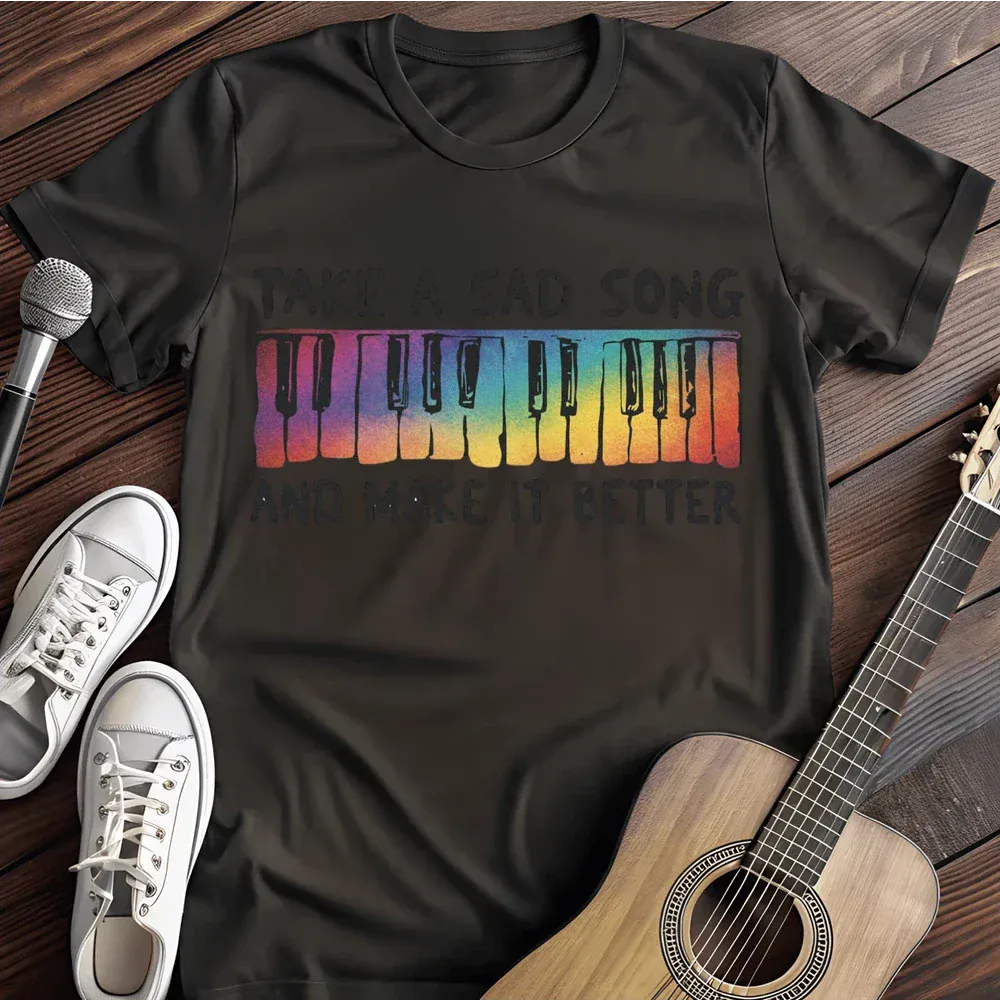 Printify T-Shirt Black / S Take A Sad Song T Shirt