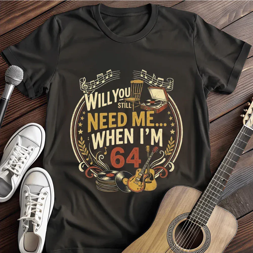 Printify T-Shirt Black / S When Im 64 Ii T Shirt