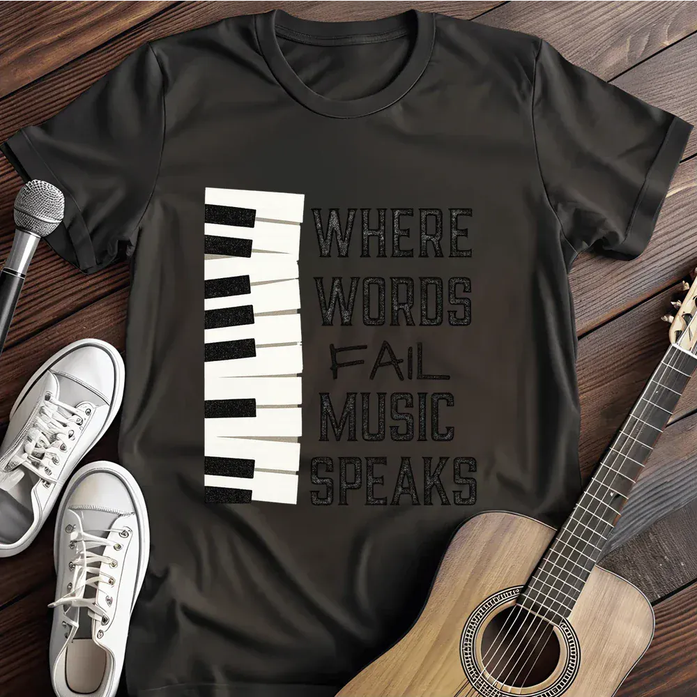 Printify T-Shirt Black / S Where Words Fail Music Speaks T Shirt