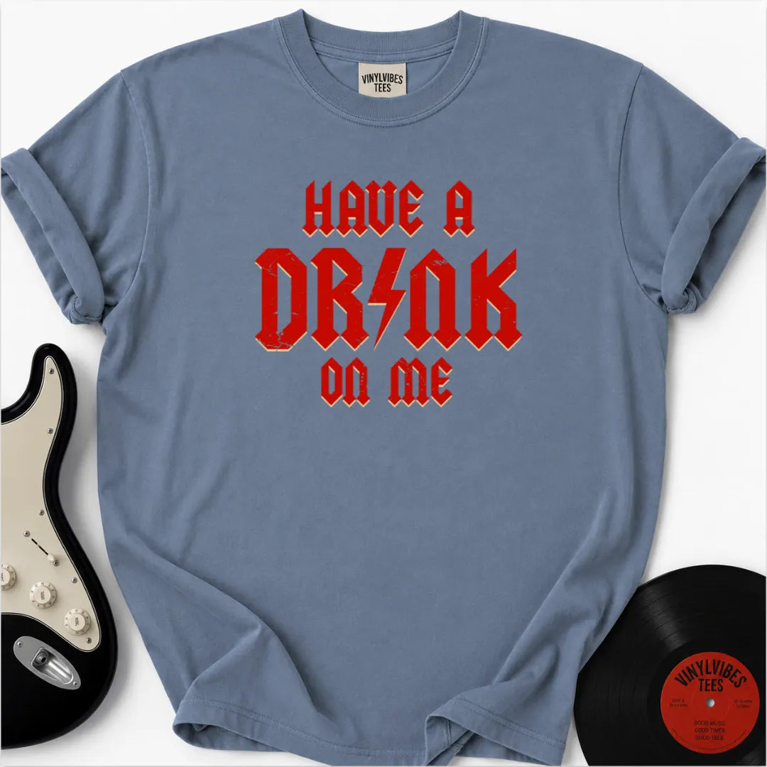 Printify T-Shirt Blue Jean / S Have a drink on me Premium T-Shirt