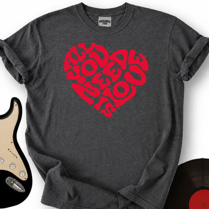 Printify T-Shirt Dark Heather / S All You Need T-Shirt