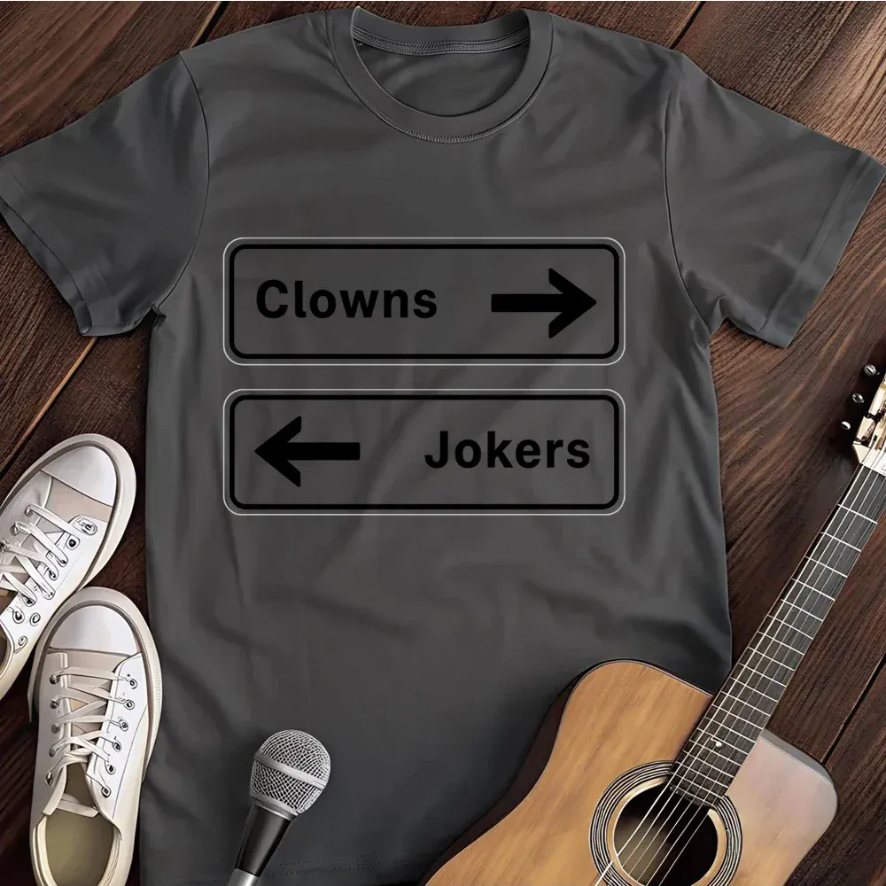 Printify T-Shirt Dark Heather / S Clowns To The Left Jokers To The Right T Shirt