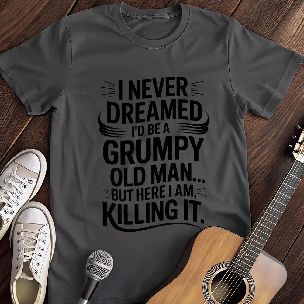 Printify T-Shirt Dark Heather / S Grumpy Old Man Killing It T Shirt