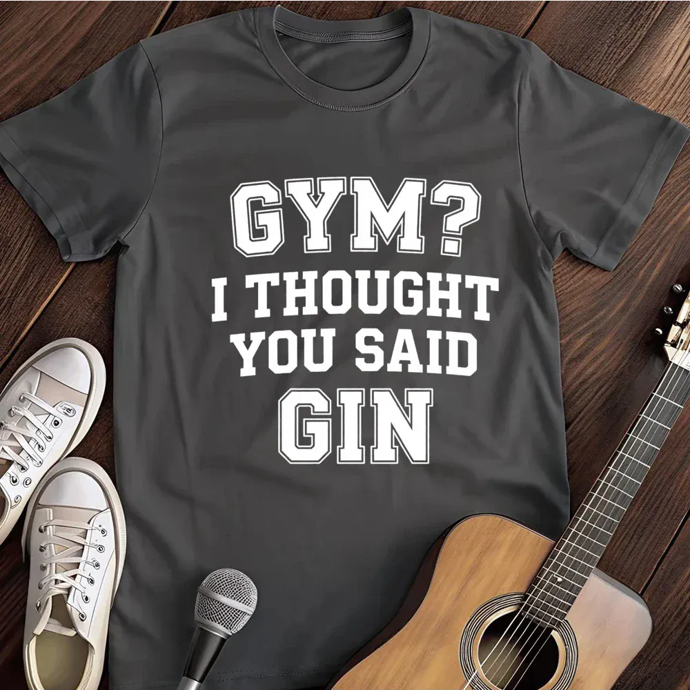Printify T-Shirt Dark Heather / S Gym Or Gin T Shirt