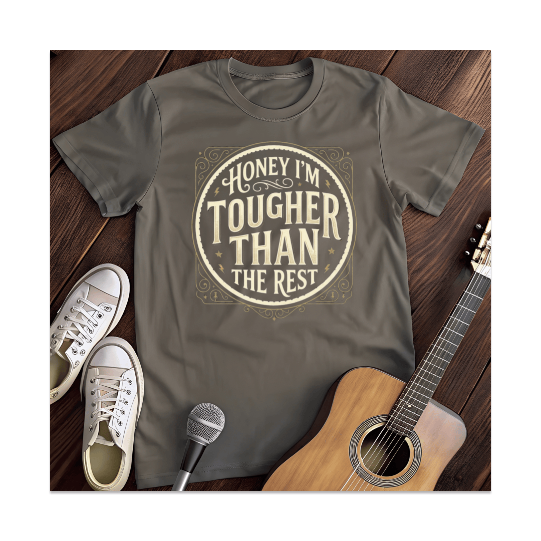 Printify T-Shirt Dark Heather / S Honey I'm Tougher Than The Rest T-Shirt