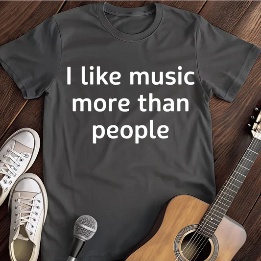 Printify T-Shirt Dark Heather / S I Like Music More Than People T Shirt