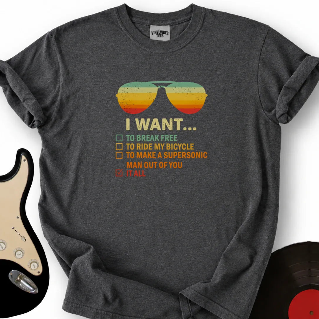 Printify T-Shirt Dark Heather / S I Want It All To Break Free T-Shirt