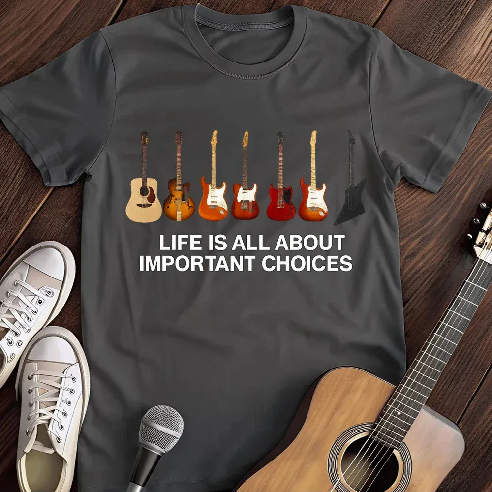 Printify T-Shirt Dark Heather / S Life Is All About Important Choices T Shirt