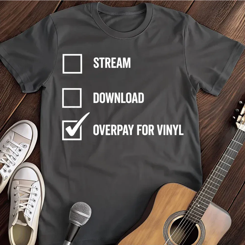 Printify T-Shirt Dark Heather / S Overpay For Vinyl T Shirt