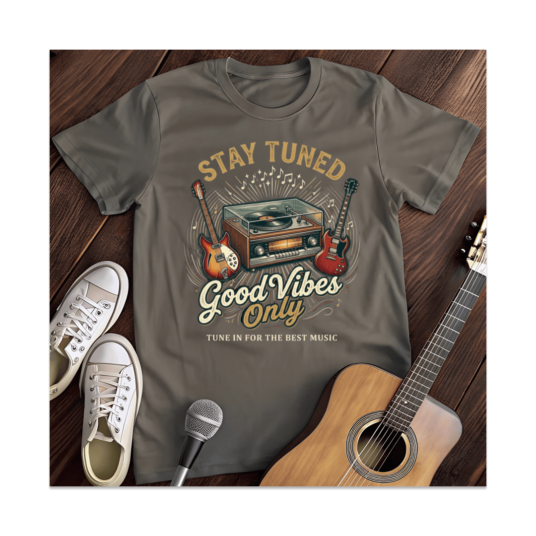 Printify T-Shirt Dark Heather / S Stay Tuned Good Vibes Only T-Shirt