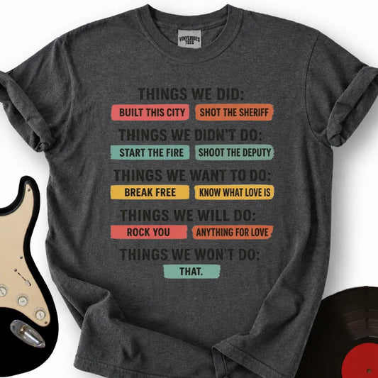 Printify T-Shirt Dark Heather / S Things We Did T-Shirt