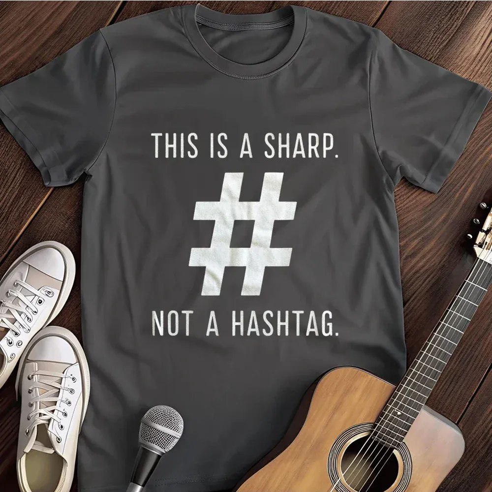 Printify T-Shirt Dark Heather / S This Is A Sharp Not A Hashtag T Shirt