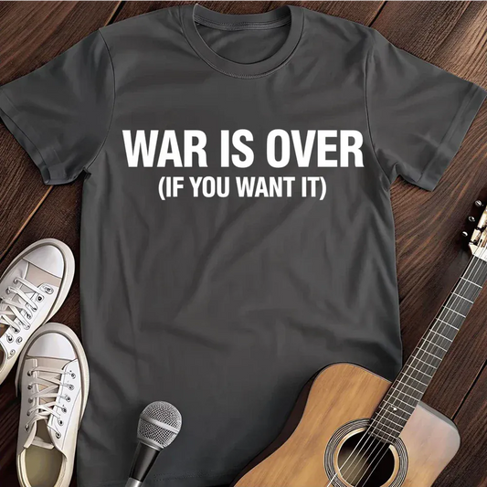 Printify T-Shirt Dark Heather / S War Is Over T Shirt