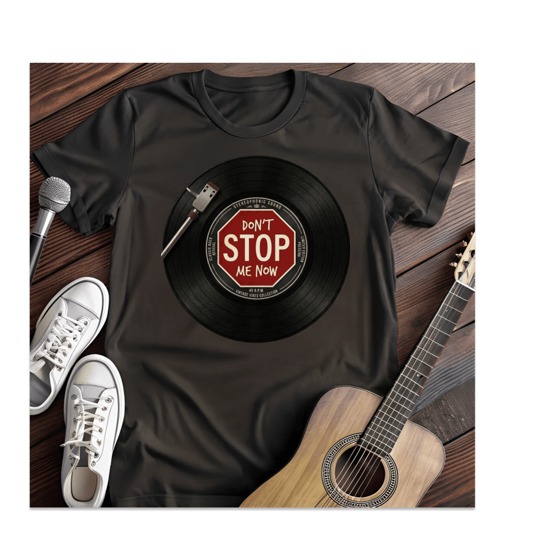 Printify T-Shirt Black / S Don't Stop Me Now T-Shirt