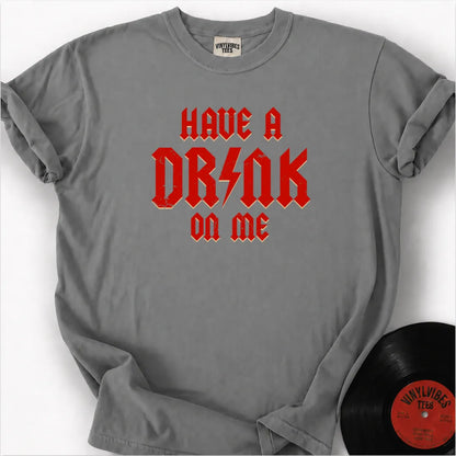 Printify T-Shirt Granite / S Have a drink on me Premium T-Shirt