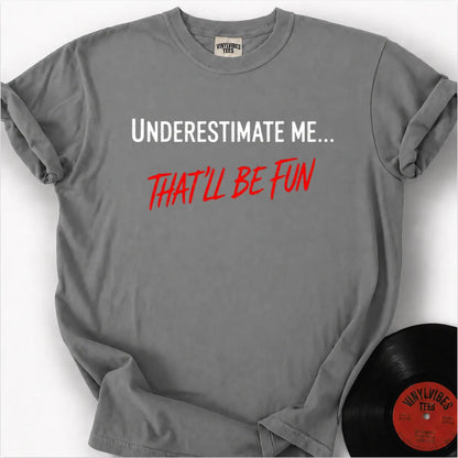 Printify T-Shirt Granite / S That'll Be Fun Premium T-Shirt