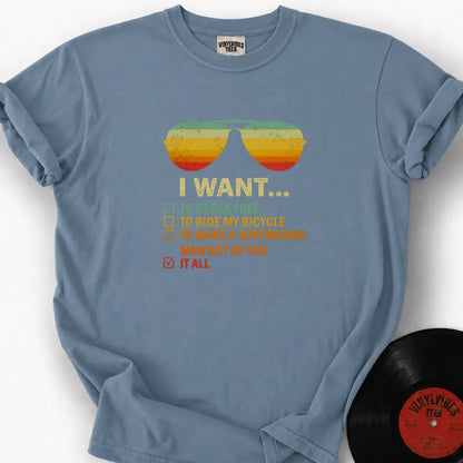 Printify T-Shirt Ice Blue / S I Want It All To Break Free Premium T-Shirt