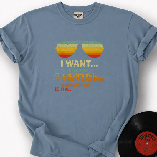 Printify T-Shirt Ice Blue / S I Want It All To Break Free Premium T-Shirt
