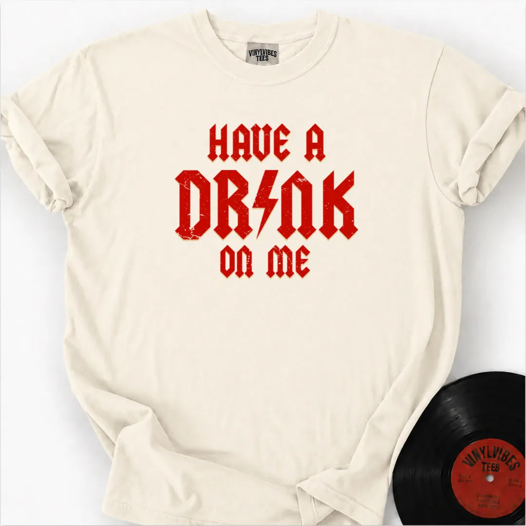 Printify T-Shirt Ivory / S Have a drink on me Premium T-Shirt