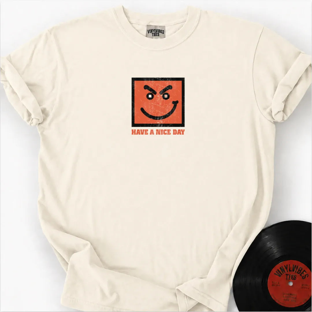 Printify T-Shirt Ivory / S Have a Nice Day Premium T-Shirt
