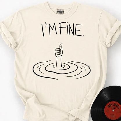 Printify T-Shirt Ivory / S I'm Fine Premium T-Shirt