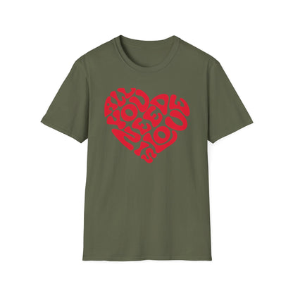 Printify T-Shirt Military Green / S All You Need T-Shirt