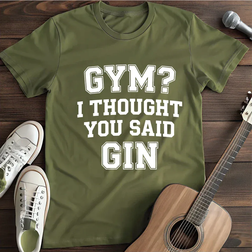 Printify T-Shirt Military Green / S Gym Or Gin T Shirt