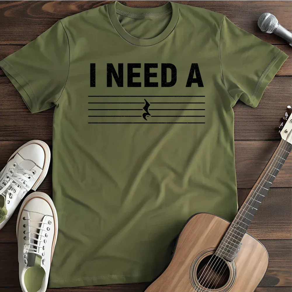Printify T-Shirt Military Green / S I Need A T Shirt