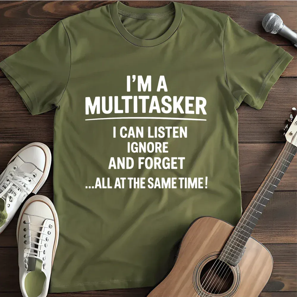 Printify T-Shirt Military Green / S Im A Multitasker T Shirt