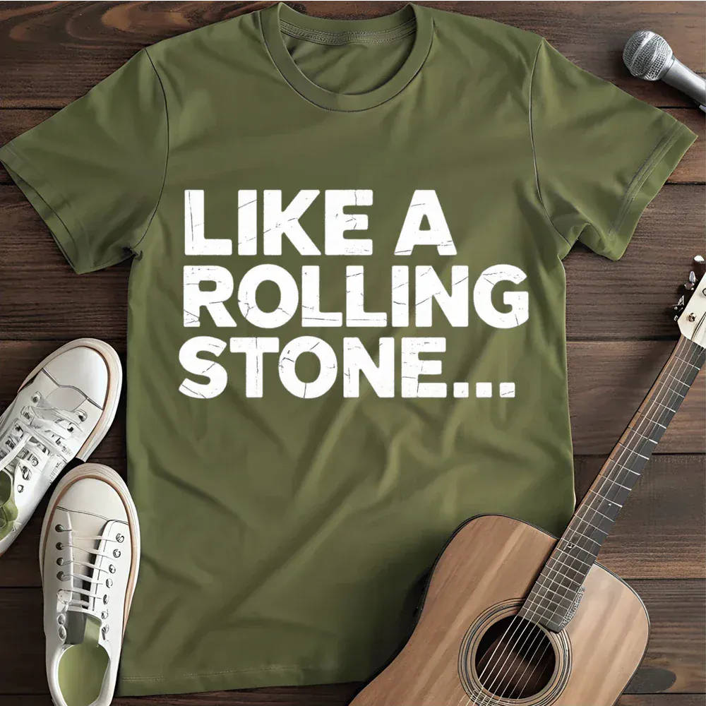 Printify T-Shirt Military Green / S Like A Rolling Stone T Shirt