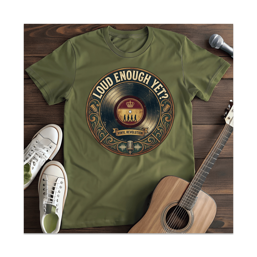 Printify T-Shirt Military Green / S Loud Enough Yet T-Shirt